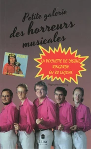 Petite galerie des horreurs musicales