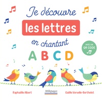 Raphaëlle Albert et Gaëlle Vervelle-Berthelet - Je découvre les lettres en chantant.