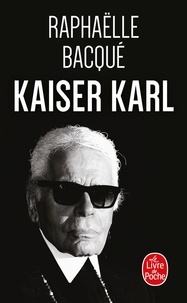 Raphaëlle Bacqué - Kaiser Karl.