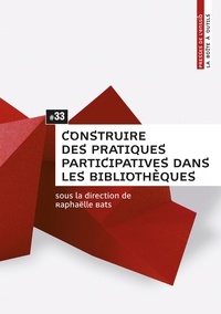 Raphaëlle Bats - Construire des pratiques participatives dans les bibliothèques.