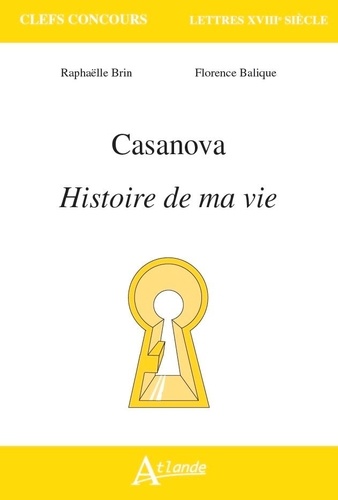 Casanova. Histoire de ma vie