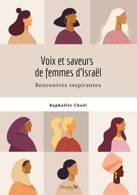 Raphaëlle Choël - Voix et saveurs de femmes d'Israël.