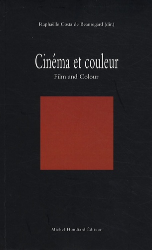 Raphaëlle Costa de Beauregard - Cinéma et couleur - Film and Colour.