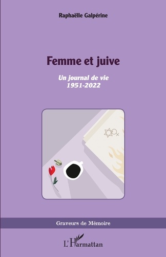 Femme et juive. Un journal de vie 1951 - 2022