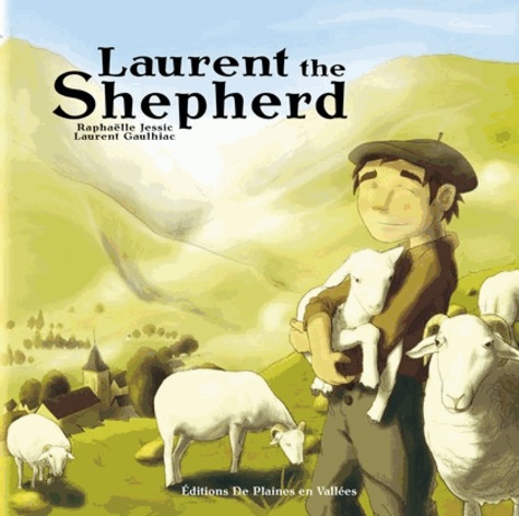 Raphaëlle Jessic et Laurent Gaulhiac - Laurent the Shepherd.