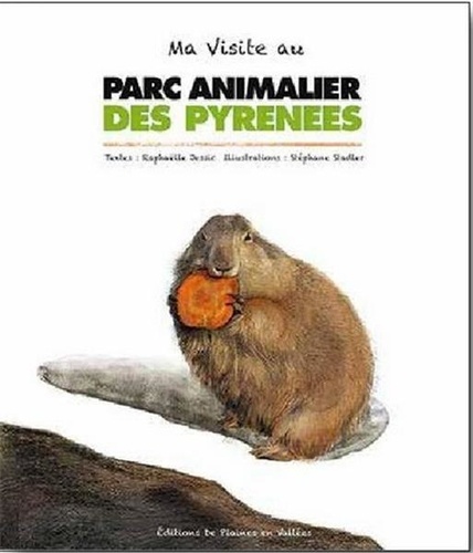 Raphaëlle Jessic et Stéphane Stadler - Ma visite au parc animalier des Pyrénées.