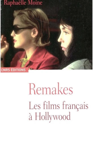 Remakes. Les films français à Hollywood