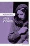 Raphaëlle Riol - Ultra Violette.