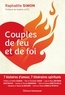 Raphaëlle Simon - Couples de feu et de foi.