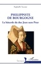 Raphaëlle Taccone - Philippote de Bourgogne - La bâtarde du duc Jean sans Peur.