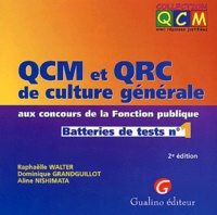 Raphaëlle Walter et Aline Nishimata - Qcm Et Qrc De Culture Generale Aux Concours De La Fonction Publique. Batteries De Tests N° 1, 2eme Edition.