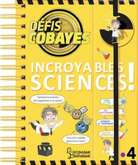 Défis cobayes Incroyables sciences !