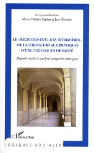 Le "recrutement" des infirmières : de la formation aux pratiques d'une profession de santé