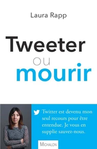 Tweeter ou mourir
