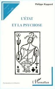 L'Etat et la psychose. Coupables mais pas responsables