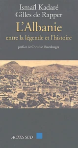 L'Albanie entre la légende et l'histoire