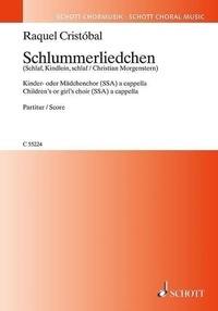 Raquel Cristóbal - Schlummerliedchen - (Schlaf, Kindlein, schlaf). children's or girl's choir (SSA). Partition de chœur..
