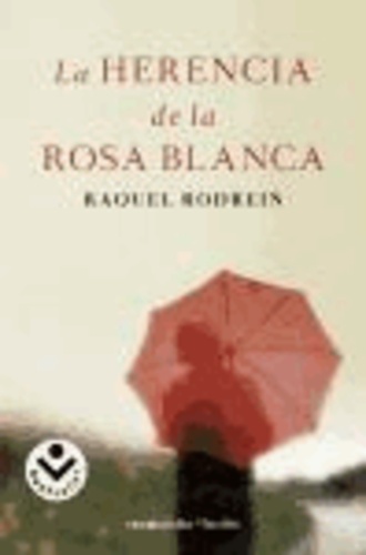 Raquel Rodrein - La Herencia de la Rosa Blanca.