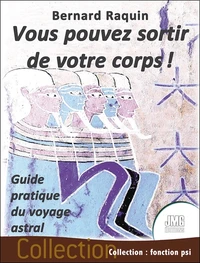 Vous pouvez sortir de votre corps !