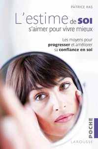 L'estime de soi, s'aimer pour vivre mieux