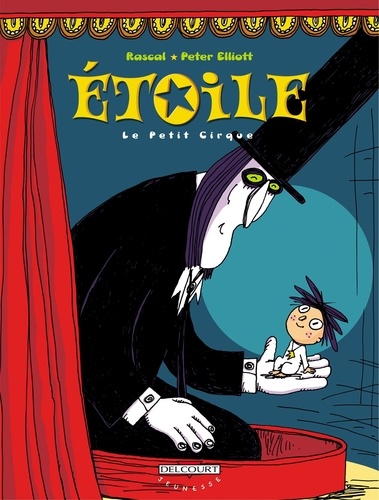  Rascal et Peter Elliott - Etoile Tome 1 : Le Petit Cirque.