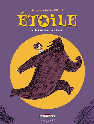  Rascal et Peter Elliott - Etoile Tome 2 : L'Homme chien.