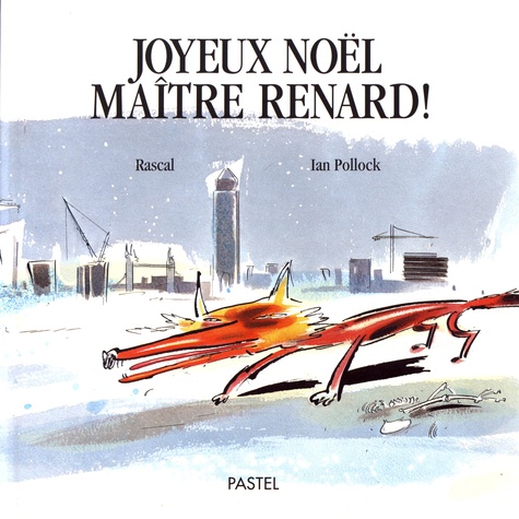  Rascal et Ian Pollock - Joyeux Noël maître Renard !.