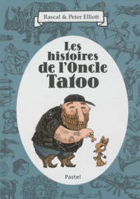  Rascal et Peter Elliott - Les histoires de l'oncle Tatoo.