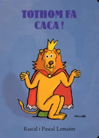 Tothom fa caca !