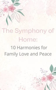  Rashad Niftaliyev - The Symphony of Home: 10 Harmonies for Family Love and Peace.