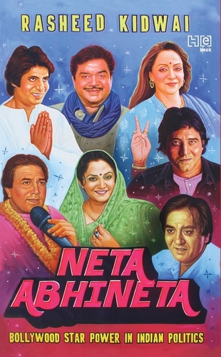 Neta–Abhineta. Bollywood Star Power in Indian Politics