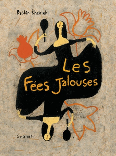 Rashin Kheirieh - Les fées jalouses.