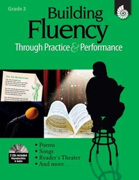 Building Fluency Through Practice &amp; Performance Grade 3