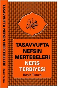 Tasavvufta Nefsin Mertebeleri ve Nefis Terbiyesi