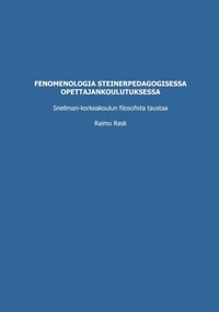 Fenomenologia steinerpedagogisessa opettajankoulutuksessa
