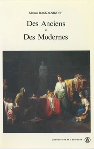 Des Anciens Et Des Modernes