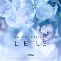 Maloni aplinka – lietus