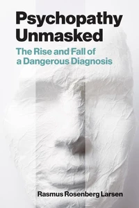 Psychopathy Unmasked