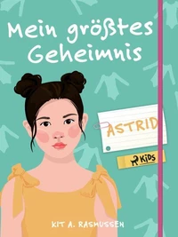 Mein größtes Geheimnis – Astrid