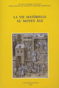 La vie matérielle au Moyen Age
