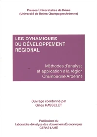 Les Dynamiques Du Developpement Regional. Methodes D'Analyse Et Application A La Region Champagne-Ardenne