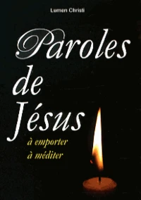 Paroles de Jésus à emporter, à méditer