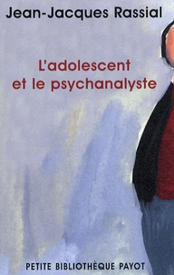 L'adolescent et le psychanalyste