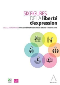 Six figures de la liberté d'expression