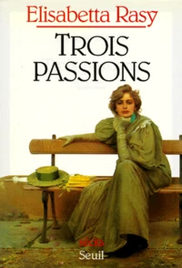 Trois passions