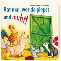 Rat mal, wer da piepst und muht!