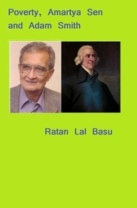  Ratan Lal Basu - Poverty, Amartya Sen and Adam Smith.