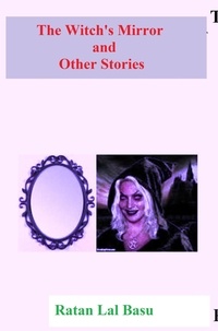  Ratan Lal Basu - The Witch’s Mirror and Other Stories.