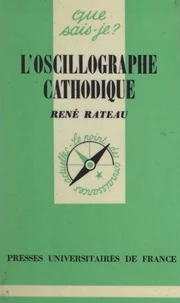 L'oscillographe cathodique et ses applications