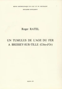 Un tumulus de l’âge du fer à Bressey-sur-Tille (Côte-d’Or)